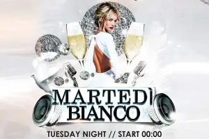 MARTEDI BIANCO Tuesdays Nights - Start 00:00