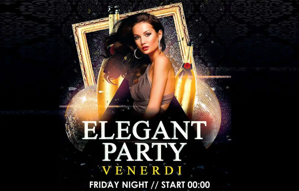 ELEGANT PARTY Friday Nights - Start 00:00