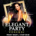 ELEGANT PARTY - Friday Night @ Barrage Club