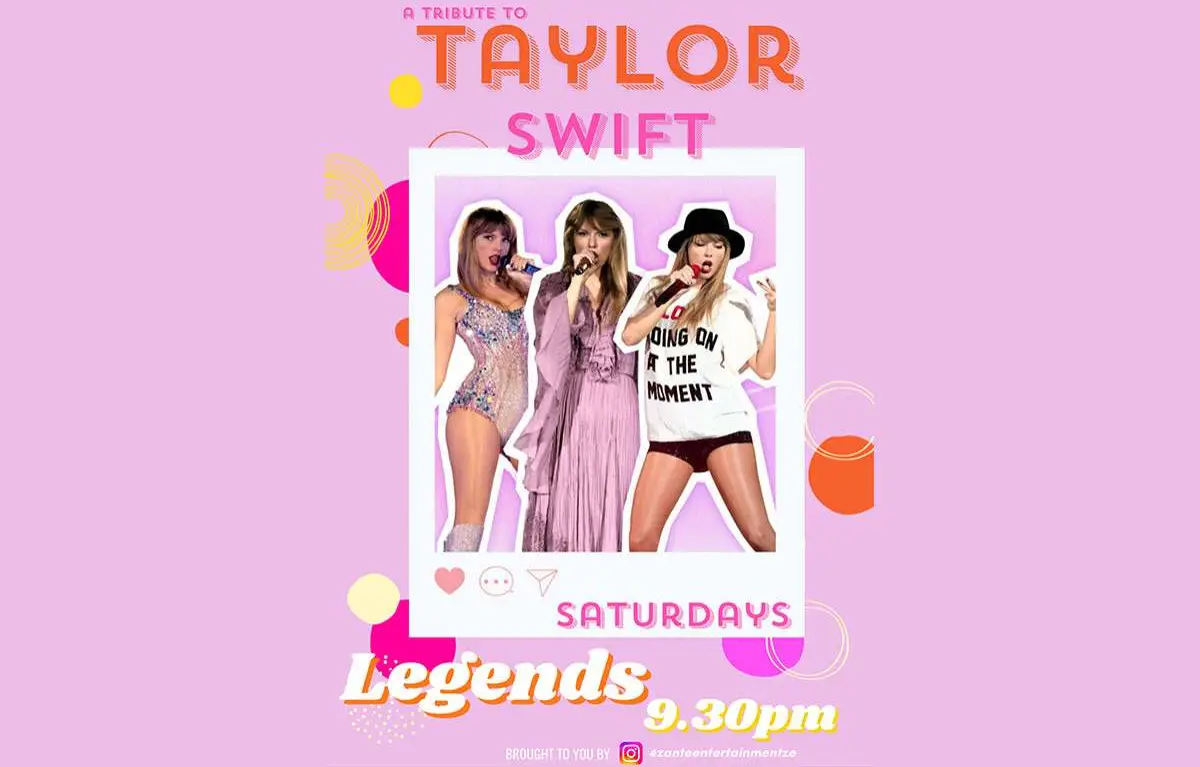 Saturdays – Taylor Swift Live Show 22:00 @ Legends Bar 